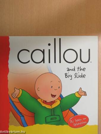 Caillou - And the Big Slide