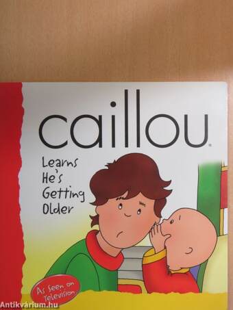 Caillou - Learns He's Getting Older