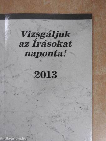 Vizsgáljuk az Írásokat naponta! 2013