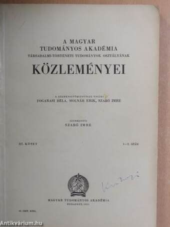 A Magyar Tudományos Akadémia Társadalmi-Történeti Tudományok Osztályának közleményei 1953/1-4.