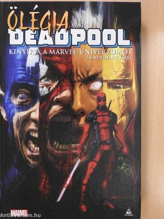 Ölégia, avagy Deadpool kinyírja a Marvel-Univerzumot és mindenki mást