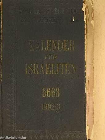 Kalender für Israeliten für das Jahr 5663=1902/3. (rossz állapotú)