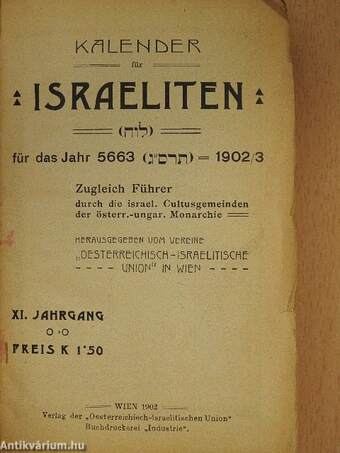 Kalender für Israeliten für das Jahr 5663=1902/3. (rossz állapotú)