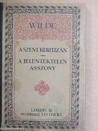 A szent kurtizán vagy a drágaköves asszony/A jelentéktelen asszony