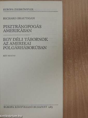 Pisztrángfogás Amerikában/Egy déli tábornok az amerikai polgárháborúban