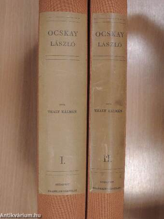 Ocskay László II. Rákóczi Ferencz fejedelem brigadérosa és a Felső-Magyarországi hadjáratok 1703-1710. I-II.