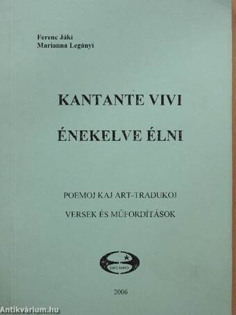 Énekelve élni