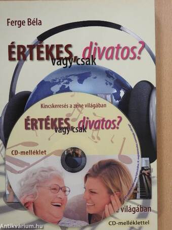 Értékes, vagy csak divatos? - CD-vel