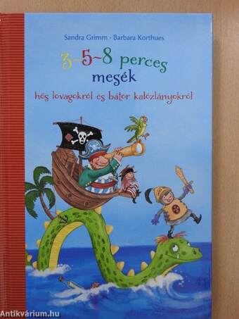 3-5-8 perces mesék - hős lovagokról és bátor kalózlányokról