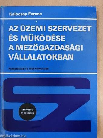 Az üzemi szervezet és működése a mezőgazdasági vállalatokban