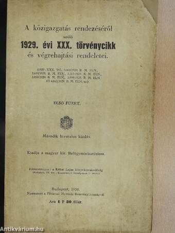 A közigazgatás rendezéséről szóló 1929. évi XXX. törvénycikk és végrehajtási rendeletei I.