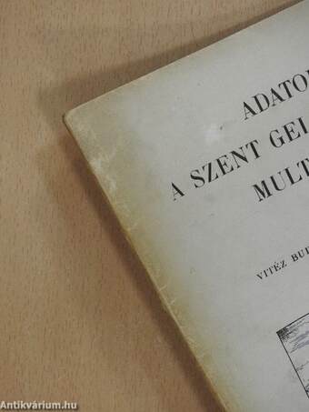 Adatok a Szent Gellérthegy multjából