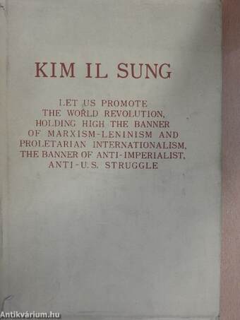 Let us promote the world revolution, holding high the banner of marxism-leninism and proletarian internationalism, the banner of anti-imperialist, anti- U.S. struggle