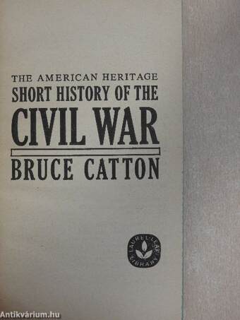 The American Heritage Short History of the Civil War