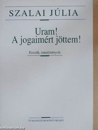 Uram! A jogaimért jöttem!