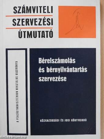 Bérelszámolás és bérnyilvántartás szervezése