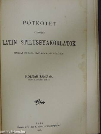 Latin stilus gyakorlatok/Pótkötet a szerző latin stilusgyakorlatok magyar és latin nyelven cimű művéhez