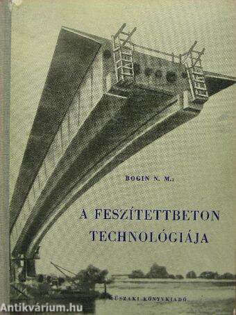 A feszítettbeton technológiája