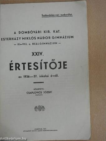 A Dombóvári Kir. Kat. Esterházy Miklós Nádor Gimnázium XXIV. Értesítője az 1936-37. iskolai évről