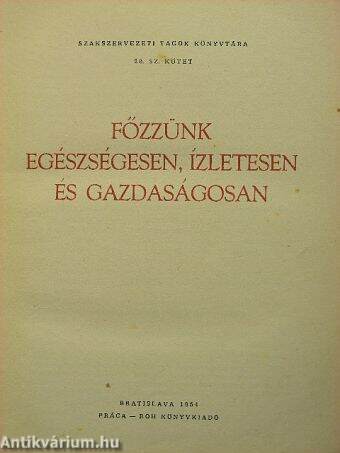 Főzzünk egészségesen, ízletesen és gazdaságosan