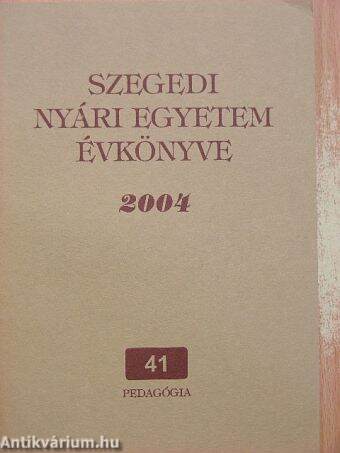Szegedi Nyári Egyetem Évkönyve 2004