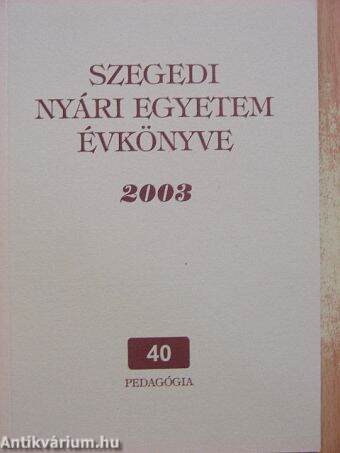Szegedi Nyári Egyetem Évkönyve 2003