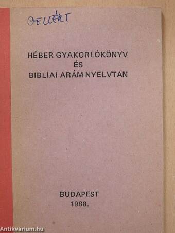 Héber gyakorlókönyv és bibliai arám nyelvtan