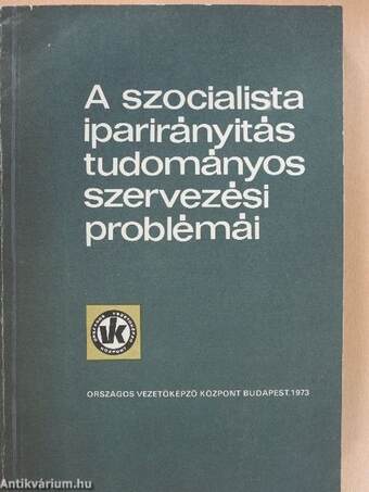 A szocialista iparirányítás tudományos szervezési problémái 2.