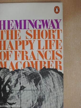 The Short Happy Life of Francis Macomber and other stories