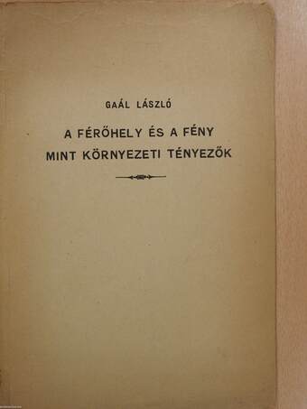 A férőhely és a fény mint környezeti tényezők (dedikált példány)