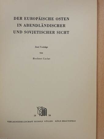 Der Europäische Osten in Abendländischer und Sovjetischer Sicht (dedikált példány)