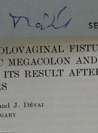 Surgical treatment of colovaginal fistula associated with pelvic megacolon and anorectal aplasia and its result after 10 years (dedikált példány)