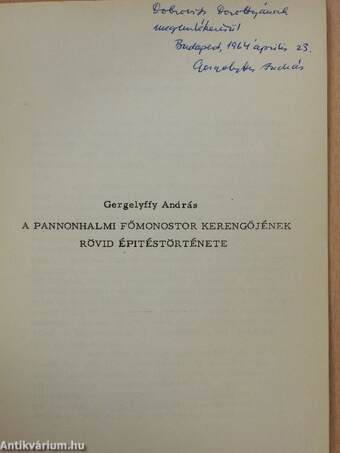 A pannonhalmi főmonostor kerengőjének rövid építéstörténete (dedikált példány)