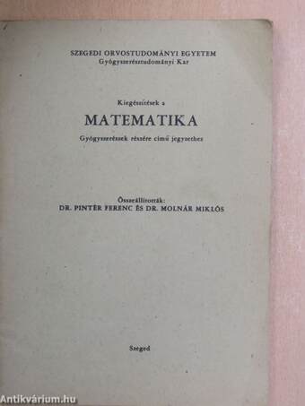 Kiegészítések a Matematika Gyógyszerészek részére című jegyzethez