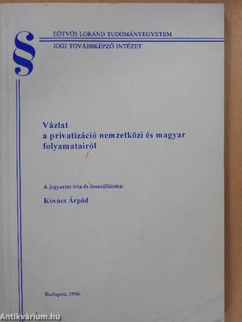 Vázlat a privatizáció nemzetközi és magyar folyamatairól