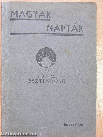 Magyar Naptár az 1942. esztendőre (Tiltólistás kötet)