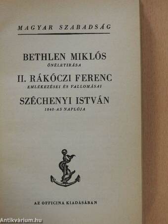 Bethlen Miklós önéletirása/II. Rákóczi Ferenc emlékezései és vallomásai/Széchenyi István 1848-as naplója