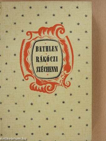 Bethlen Miklós önéletirása/II. Rákóczi Ferenc emlékezései és vallomásai/Széchenyi István 1848-as naplója