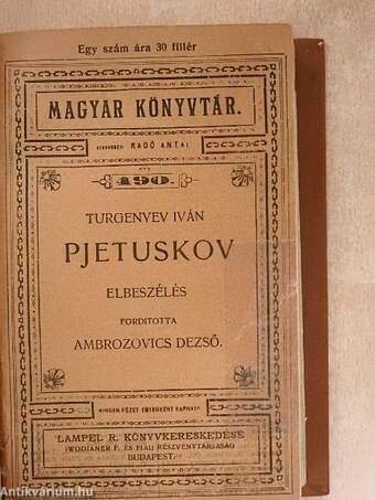 A tévedés/Egy vén diák elbeszéléseiből/Pjetuskov/Orosz elbeszélők tára II./Orosz elbeszélők tára III./A diadalmas szerelem dala/Huszonhat és egy/Firdúszi Sahnáméjából