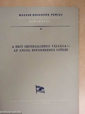 A brit imperializmus válsága - az angol reformizmus csődje