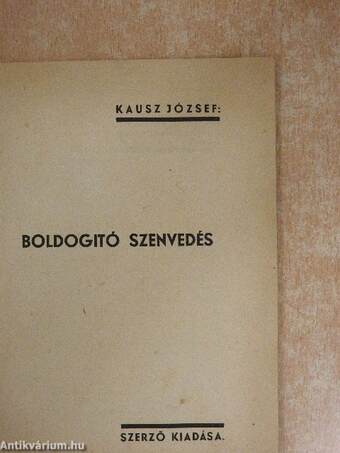 Boldogító szenvedés