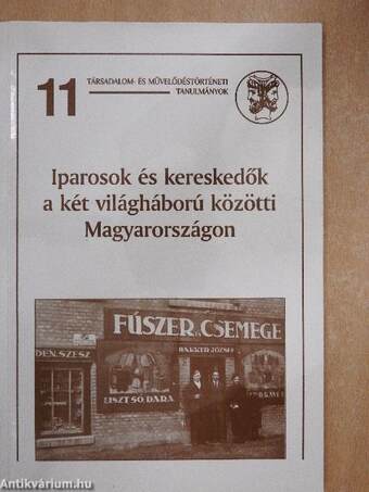 Iparosok és kereskedők a két világháború közötti Magyarországon