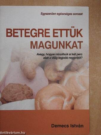 Betegre ettük magunkat