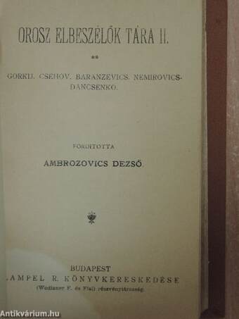 A tévedés/Egy vén diák elbeszéléseiből/Pjetuskov/Orosz elbeszélők tára II./Orosz elbeszélők tára III./A diadalmas szerelem dala/Huszonhat és egy/Firdúszi Sahnáméjából