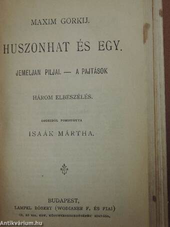 A tévedés/Egy vén diák elbeszéléseiből/Pjetuskov/Orosz elbeszélők tára II./Orosz elbeszélők tára III./A diadalmas szerelem dala/Huszonhat és egy/Firdúszi Sahnáméjából