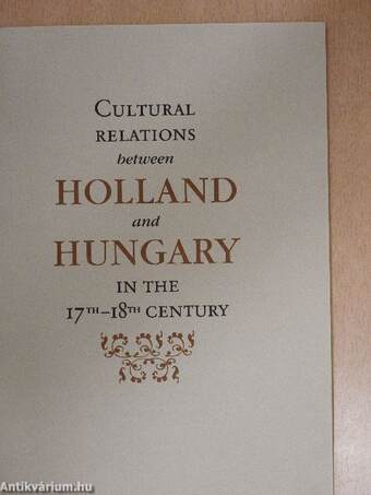 Cultural Relations between Holland and Hungary in the 17th-18th century