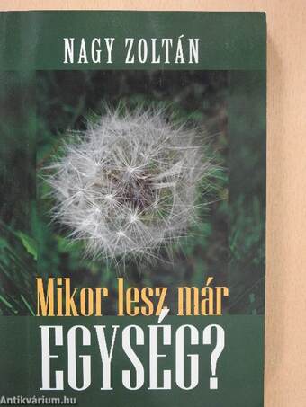 Mikor lesz már egység?