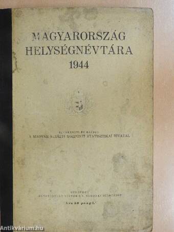 Magyarország helységnévtára 1944/A Magyarországtól elcsatolt területek községeinek és városainak névjegyzéke 1944