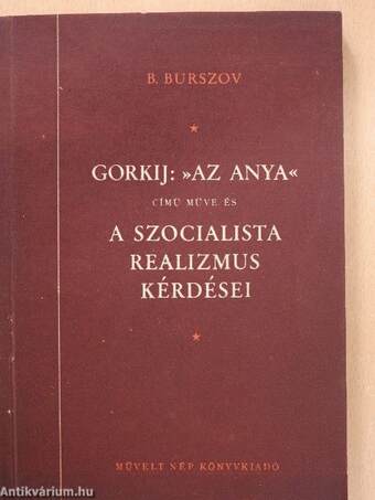 Gorkij "Az anya" című műve és a szocialista realizmus kérdései