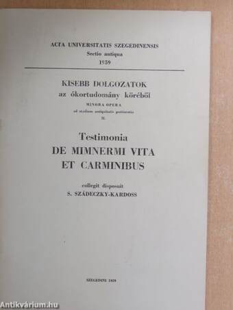 Testimonia DE MIMNERMI VITA ET CARMINIBUS - Minora opera ad studium antiquitatis pertinentia II.